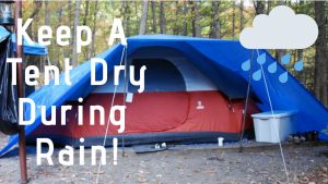 how to keep a tent dry during rain